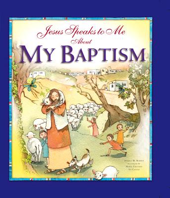 Jesus Speaks to Me about My Baptism - Burrin, Angela