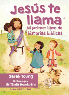 Jesus Te Llama: Mi Primer Libro de Historias Biblicas