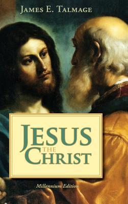 Jesus the Christ - Talmage, James E