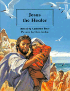 Jesus the Healer - Storr, Catherine, and Molan, Chris (Photographer)