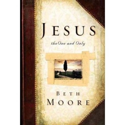 Jesus the One and Only - Moore, Beth