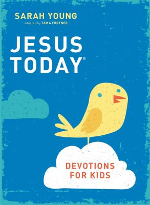 Jesus Today Devotions for Kids - Young, Sarah