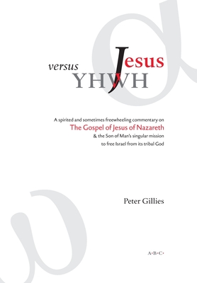 Jesus versus YHWH - Gillies, Peter