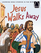 Jesus Walks Away-Arch Books - Carolyn S. Bergt