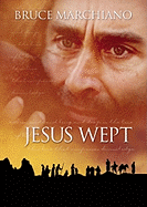 Jesus Wept: How Wide and Long and Deep Is the Love of Christ