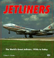 Jet Liners: The World's Great Jetliners, 1950s to Today