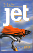 Jet: The True Story of a Talking Supercrow