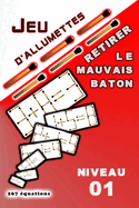 Jeu d'allumettes retirer le mauvais baton: niveau 01