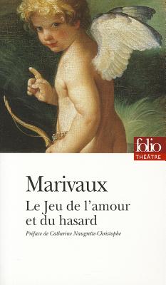 Jeu de L Amour Et Du - Marivaux, and Marivaux, Pierre Carlet De Cham
