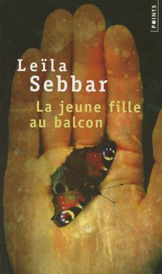 Jeune Fille Au Balcon(la) - Sebbar, Leila, and Sebbar, Lela