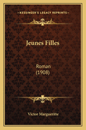 Jeunes Filles: Roman (1908)