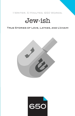 Jew-ish: True Stories of Love, Latkes, and L'chaim - Edelson, Lynn (Contributions by), and Fung, Paula (Contributions by), and Grnfeld, Mihai (Contributions by)