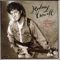 Jewel of the South - Rodney Crowell