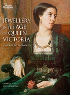 Jewellery in the Age of Queen Victoria: A Mirror to the World