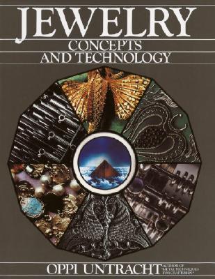 Jewelry: Concepts and Technology - Untracht, Oppi