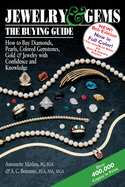 Jewelry & Gems--The Buying Guide, 8th Edition: How to Buy Diamonds, Pearls, Colored Gemstones, Gold & Jewelry with Confidence and Knowledge