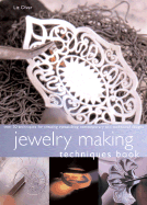Jewelry Making Techniques Book: Over 50 Techniques for Creating Eyecatching Contemporary and Traditional Designs