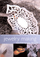 Jewelry Making Techniques Book: Over 50 Techniques for Creating Eyecatching Contemporary and Traditional Designs - Olver, Elizabeth