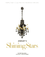Jewelry's Shining Stars: Shaping Today's Collectibles and Tomorrow's Heirlooms - Bernstein, Beth