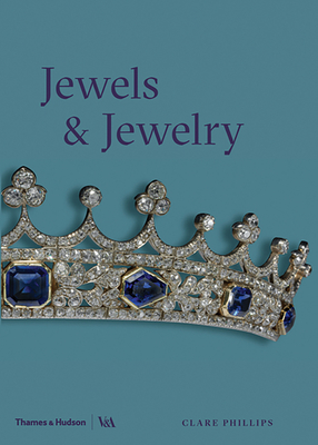 Jewels and Jewelry - Phillips, Clare