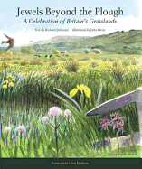 Jewels Beyond the Plough: A Celebration of Britan's Grasslands