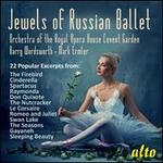 Jewels of Russian Ballet - Royal Opera House Covent Garden Orchestra