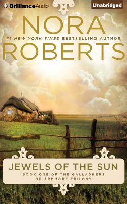 Jewels of the Sun - Roberts, Nora, and Daniels, Patricia (Read by)