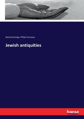Jewish antiquities - Jennings, David, and Furneaux, Philip