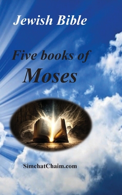 Jewish Bible - Five Books of Moses: English translation directly from Hebrew - The Prophet, Moses