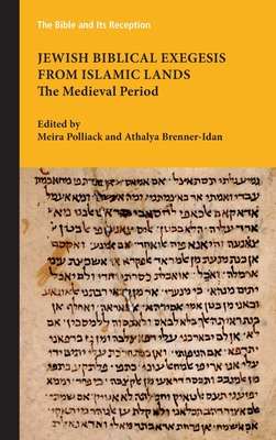 Jewish Biblical Exegesis from Islamic Lands: The Medieval Period - Polliack, Meira (Editor), and Brenner-Idan, Athalya (Editor)