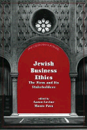 Jewish Business Ethics: The Firm and Its Stakeholders