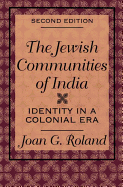 Jewish Communities of India: Identity in a Colonial Era