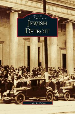 Jewish Detroit - Cohen, Irwin