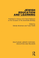 Jewish Education and Learning: Published in Honour of Dr. David Patterson on the Occasion of His Seventieth Birthday
