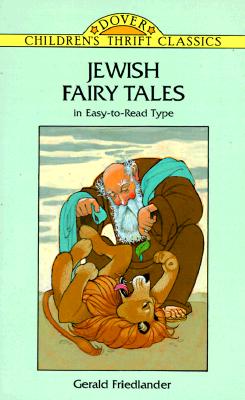 Jewish Fairy Tales - Friedlander, Gerald (Editor), and Friedlander, Gerald, and Children's Dover Thrift