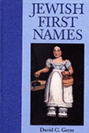 Jewish First Names - Gross, David C (Editor)