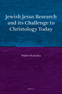 Jewish Jesus Research and Its Challenge to Christology Today