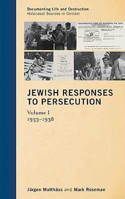 Jewish Responses to Persecution: 1933-1938 - Matth?us, J?rgen, and Roseman, Mark