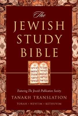 Jewish Study Bible-TK - Berlin, Adele (Editor), and Brettler, Marc Zvi (Editor), and Fishbane, Michael, PhD (Editor)
