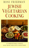 Jewish Vegetarian Cooking: An Irresistible Choice for Those Who Love Good Food