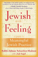 Jewish with Feeling: A Guide to Meaningful Jewish Practice