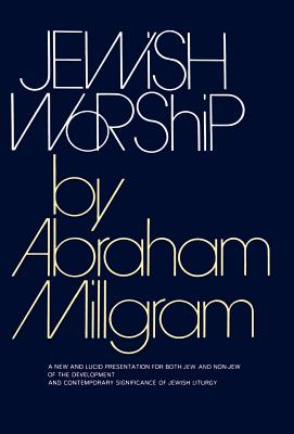 Jewish Worship - Millgram, Abraham E