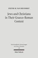 Jews and Christians in Their Graeco-Roman Context: Selected Essays on Early Judaism, Samaritanism, Hellenism, and Christianity
