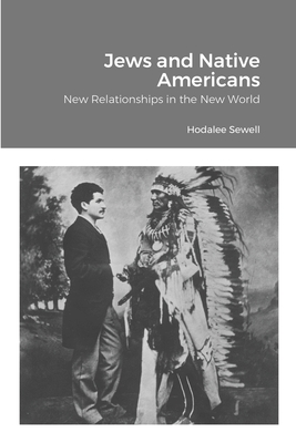 Jews and Native Americans - Sewell, Hodalee