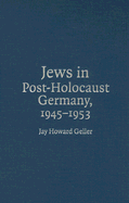 Jews in Post-Holocaust Germany, 1945-1953