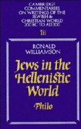 Jews in the Hellenistic World: Volume 1, Part 2: Philo