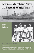Jews in the Merchant Navy in the Second World War: Last Voices