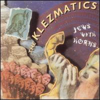 Jews with Horns - The Klezmatics