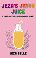 Jeza's Jesus Juice