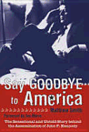 JFK: Say Goodbye to America